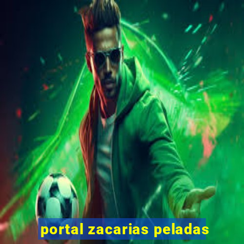 portal zacarias peladas